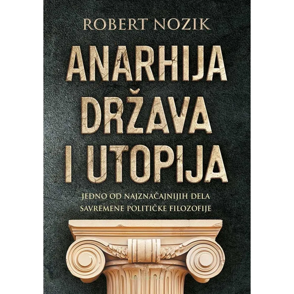 ANARHIJA, DRŽAVA I UTOPIJA 