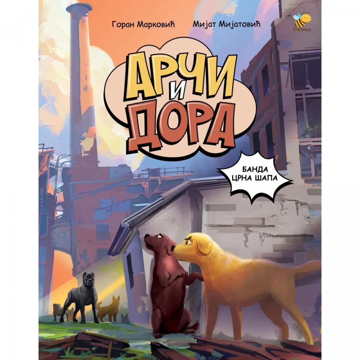 ARČI I DORA Banda Crna šapa 