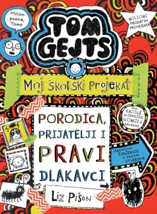 TOM GEJTS - MOJ ŠKOLSKI PROJEKAT Porodica, prijatelji i pravi dlakavci 