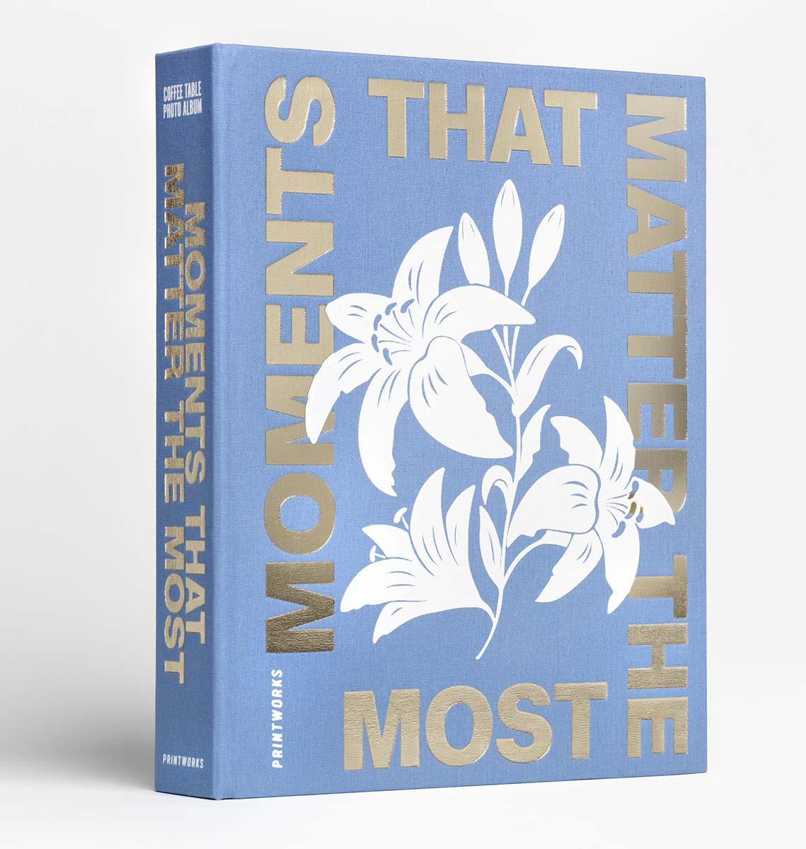 Foto album MOMENTS THAT MATTER THE MOST 