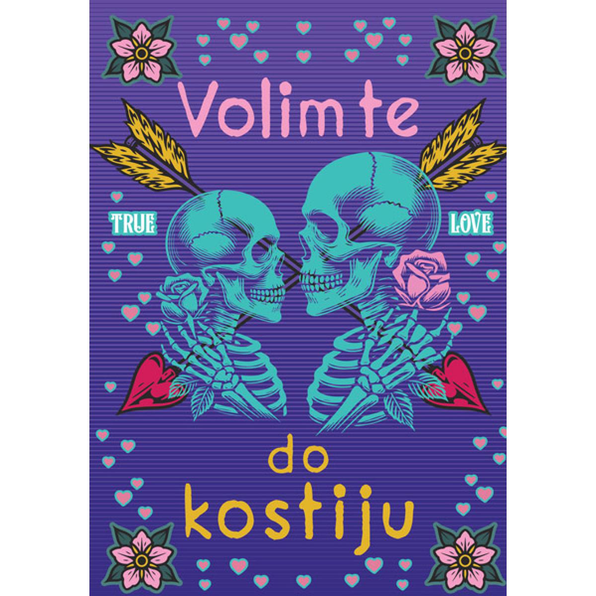 Čestitka VOLIM TE DO KOSTIJU 