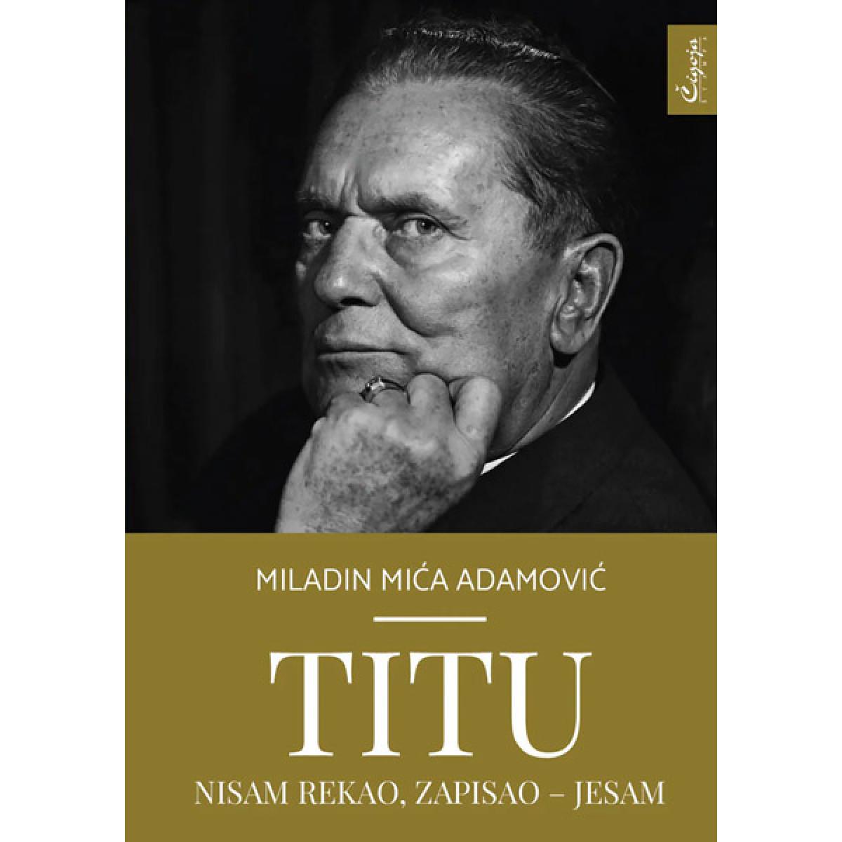 TITU NISAM REKAO, ZAPISAO - JESAM 