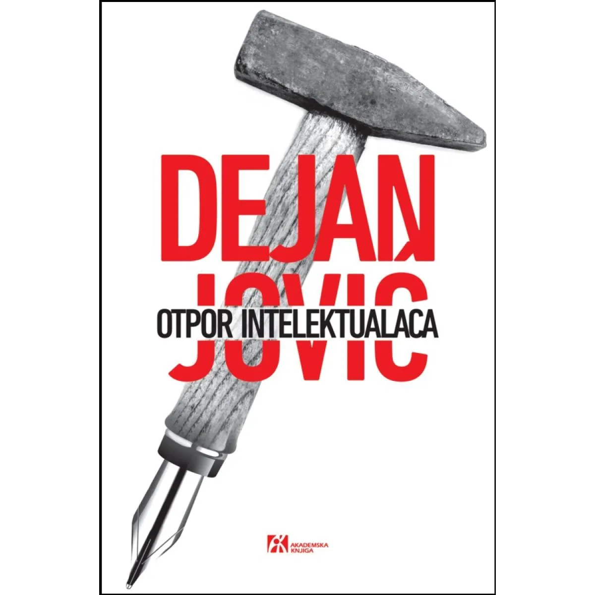 OTPOR INTELEKTUALACA PREDSTAVLJANJE NEPREDSTAVLJENIH – SUPROTSTAVLJANJE MOĆNIMA 