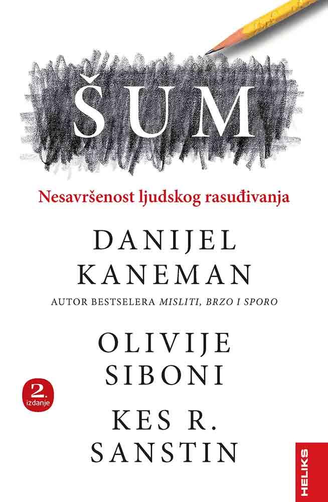 ŠUM – NESAVRŠENOST LJUDSKOG RASUĐIVANJA 2. IZDANJE 