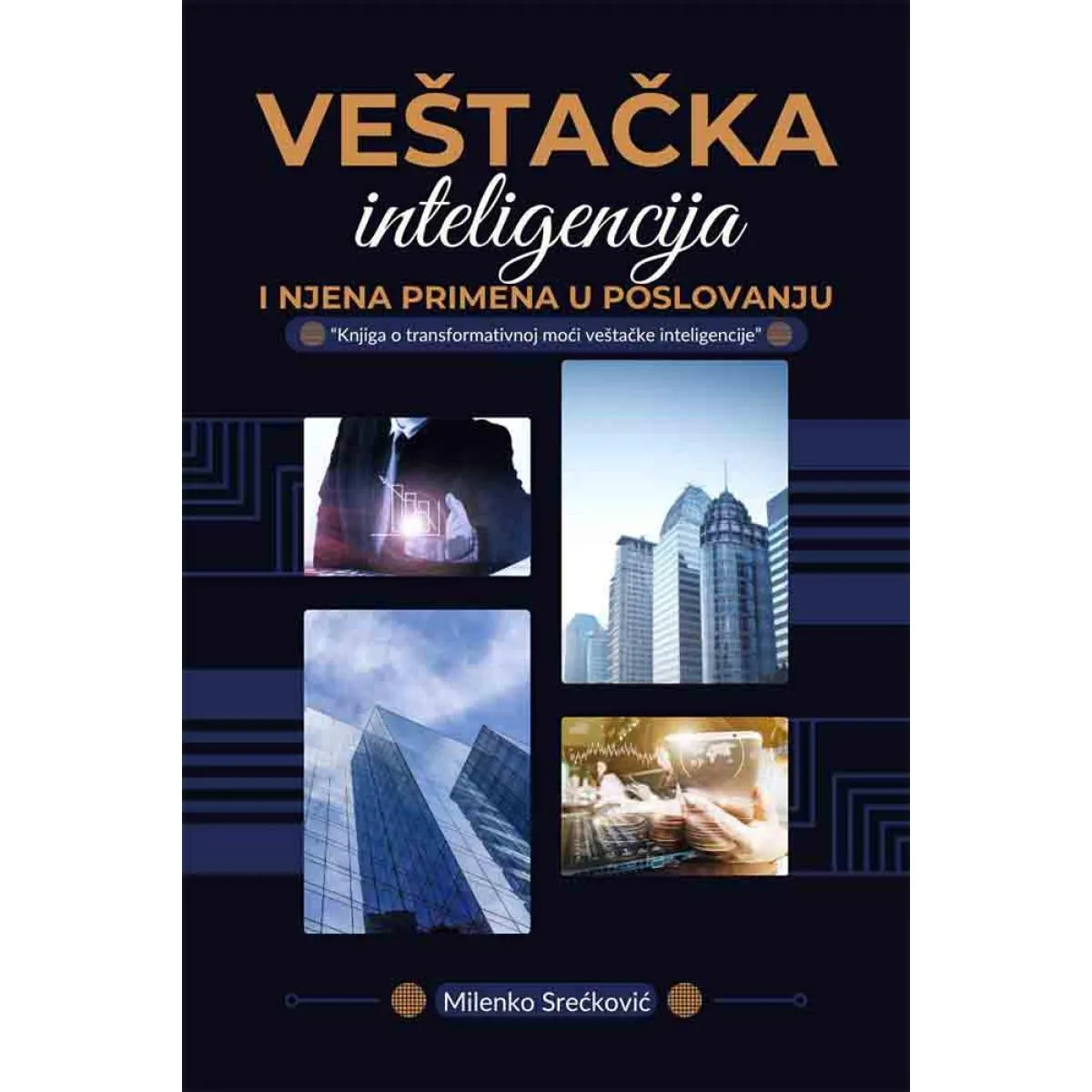 VEŠTAČKA INTELIGENCIJA I NJENA PRIMENA U POSLOVANJU 
