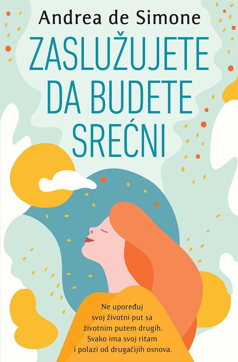 ZASLUŽUJETE DA BUDETE SREĆNI 