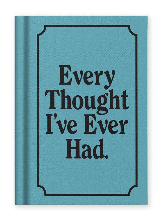 Notes A7 EVERY THOUGHT I'VE EVER HAD 