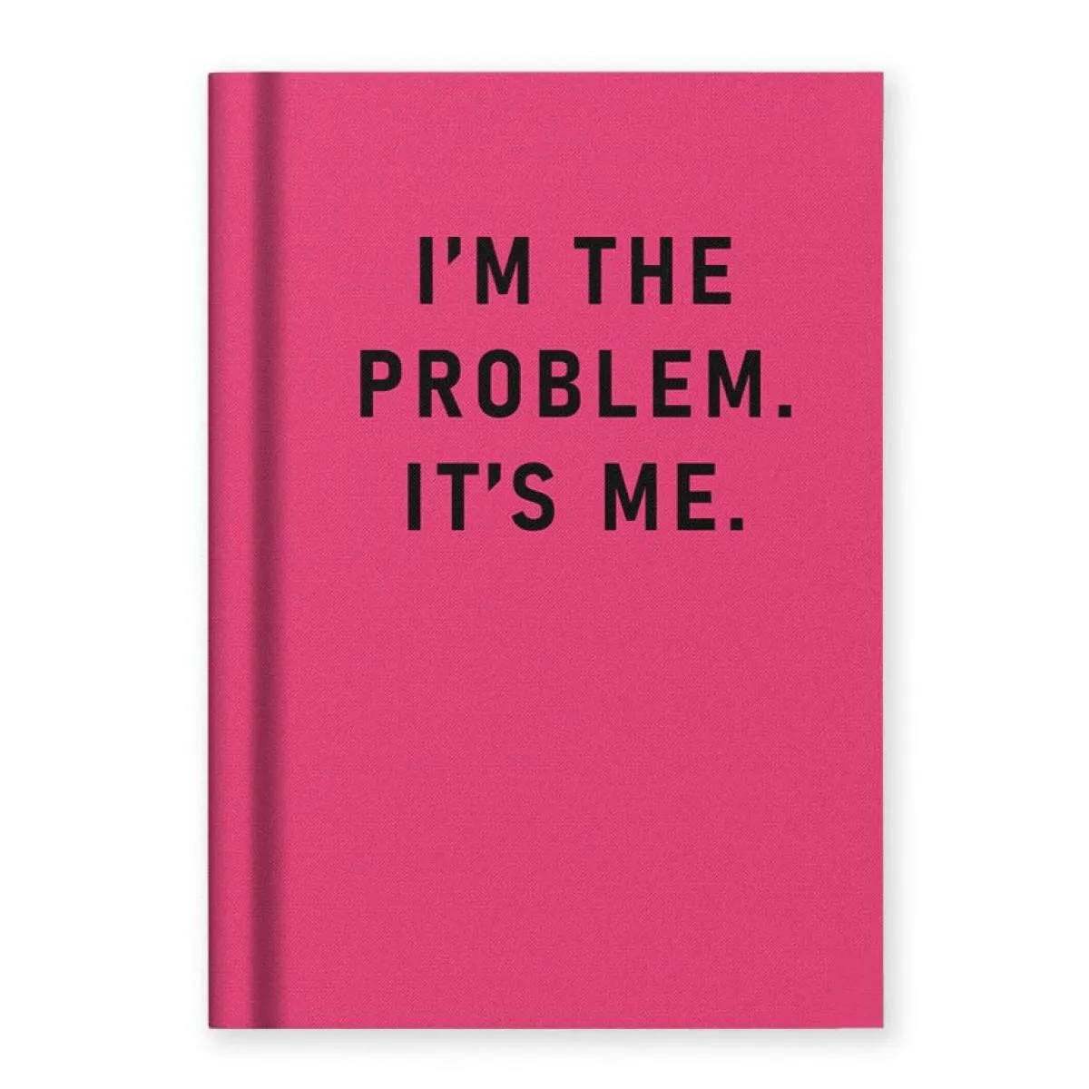 Notes A7 I'M THE PROBLEM, IT'S ME 