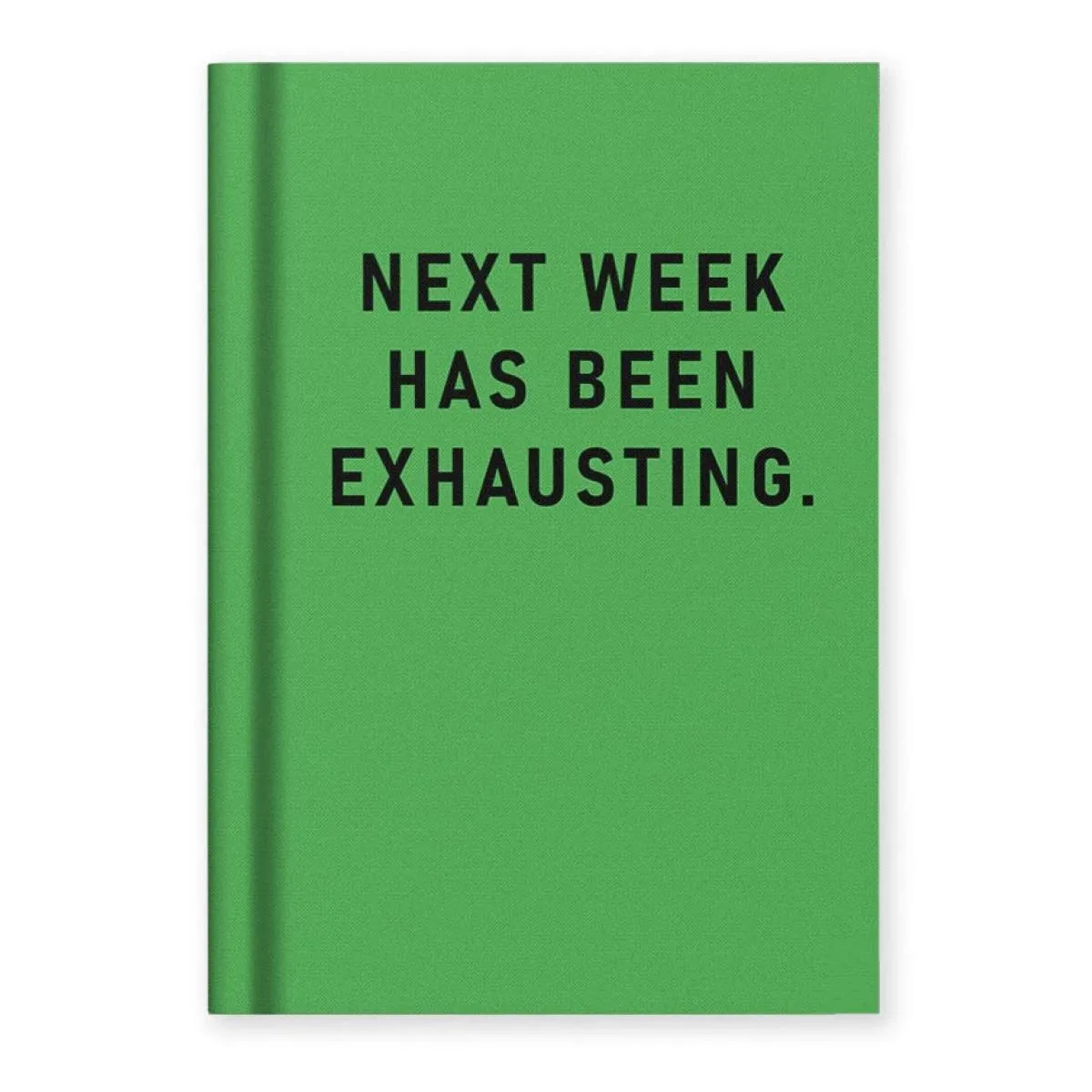 Notes A7 NEXT WEEK HAS BEEN EXHAUSTING 