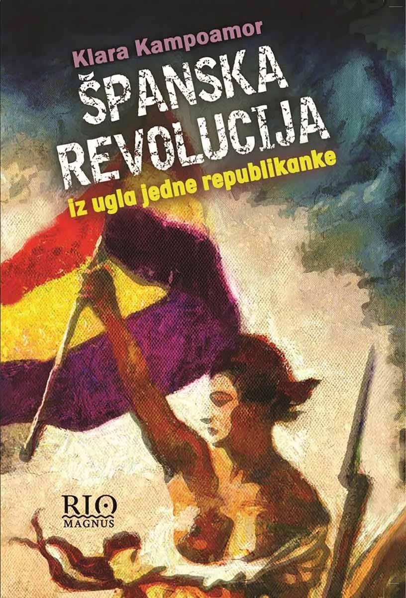 ŠPANSKA REVOLUCIJA Iz ugla jedne republikanke 