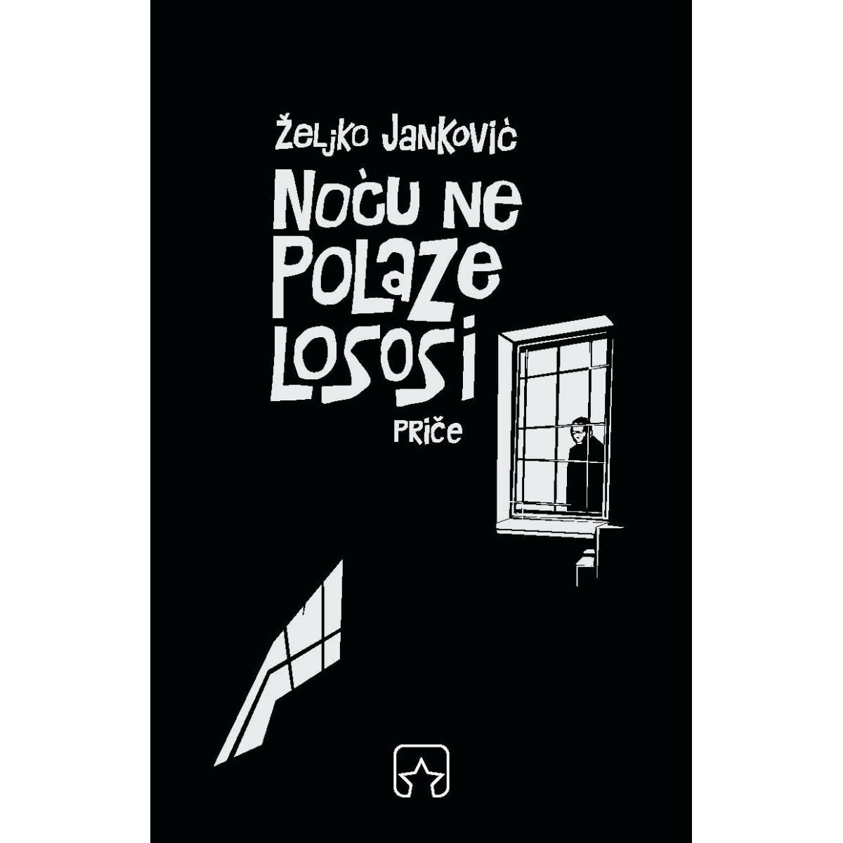 NOĆU NE POLAZE LOSOSI 