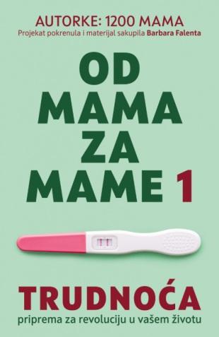 OD MAMA ZA MAME 1 - TRUDNOĆA 