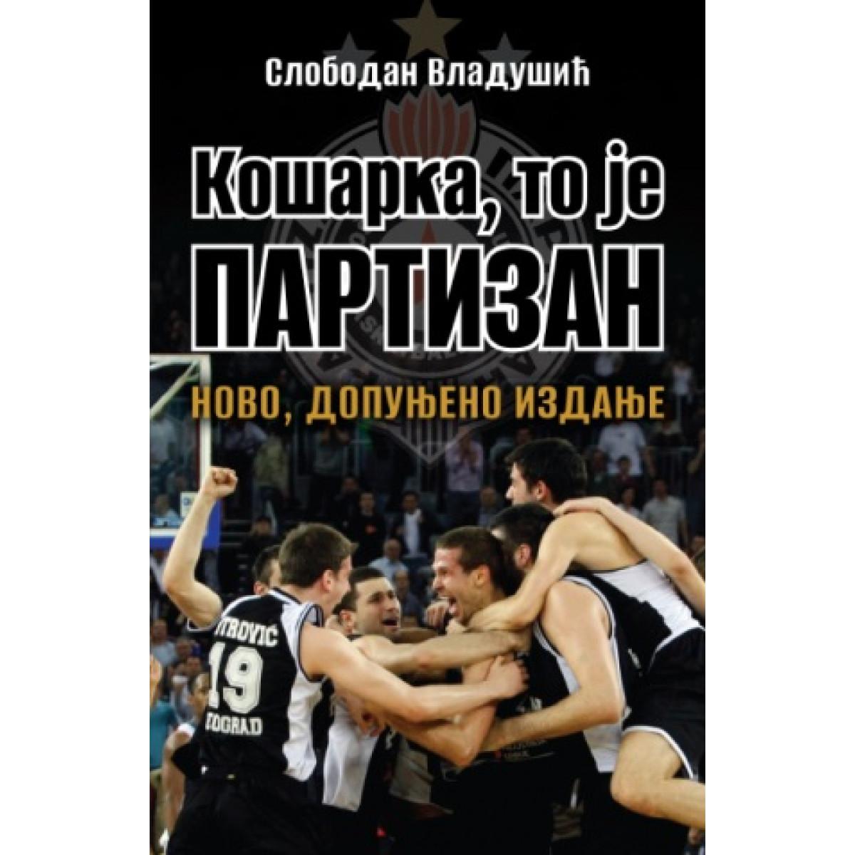 KOŠARKA, TO JE PARTIZAN 