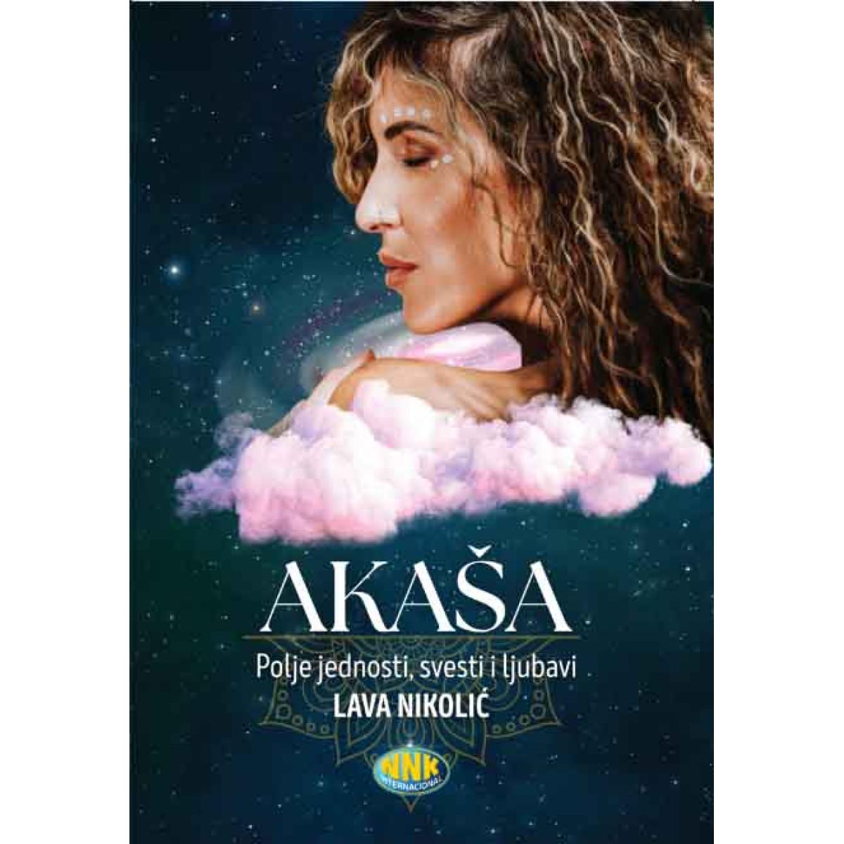 AKAŠA - POLJE JEDNOSTI, SVESTI I LJUBAVI 