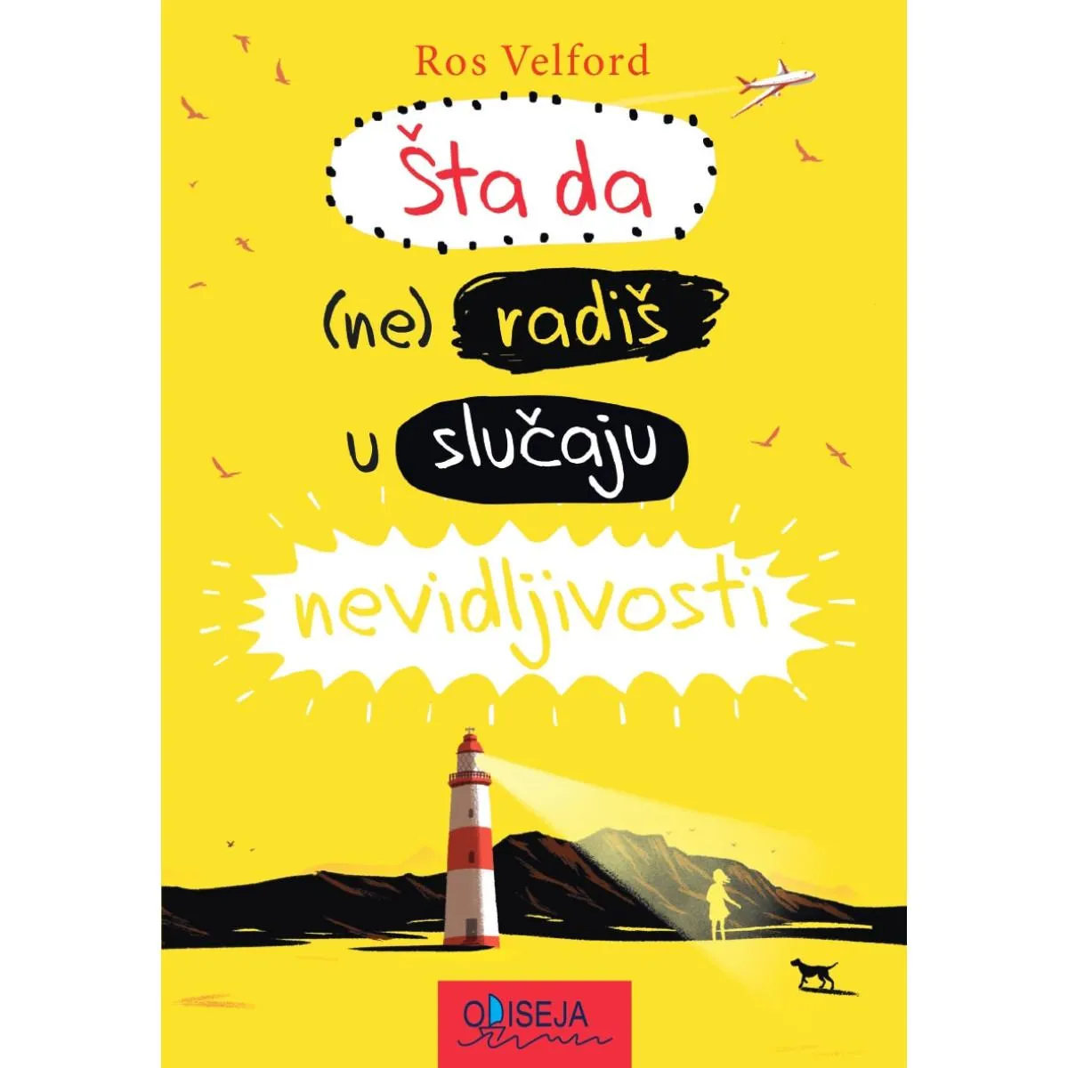 ŠTA DA (NE) RADIŠ U SLUČAJU NEVIDLJIVOSTI 