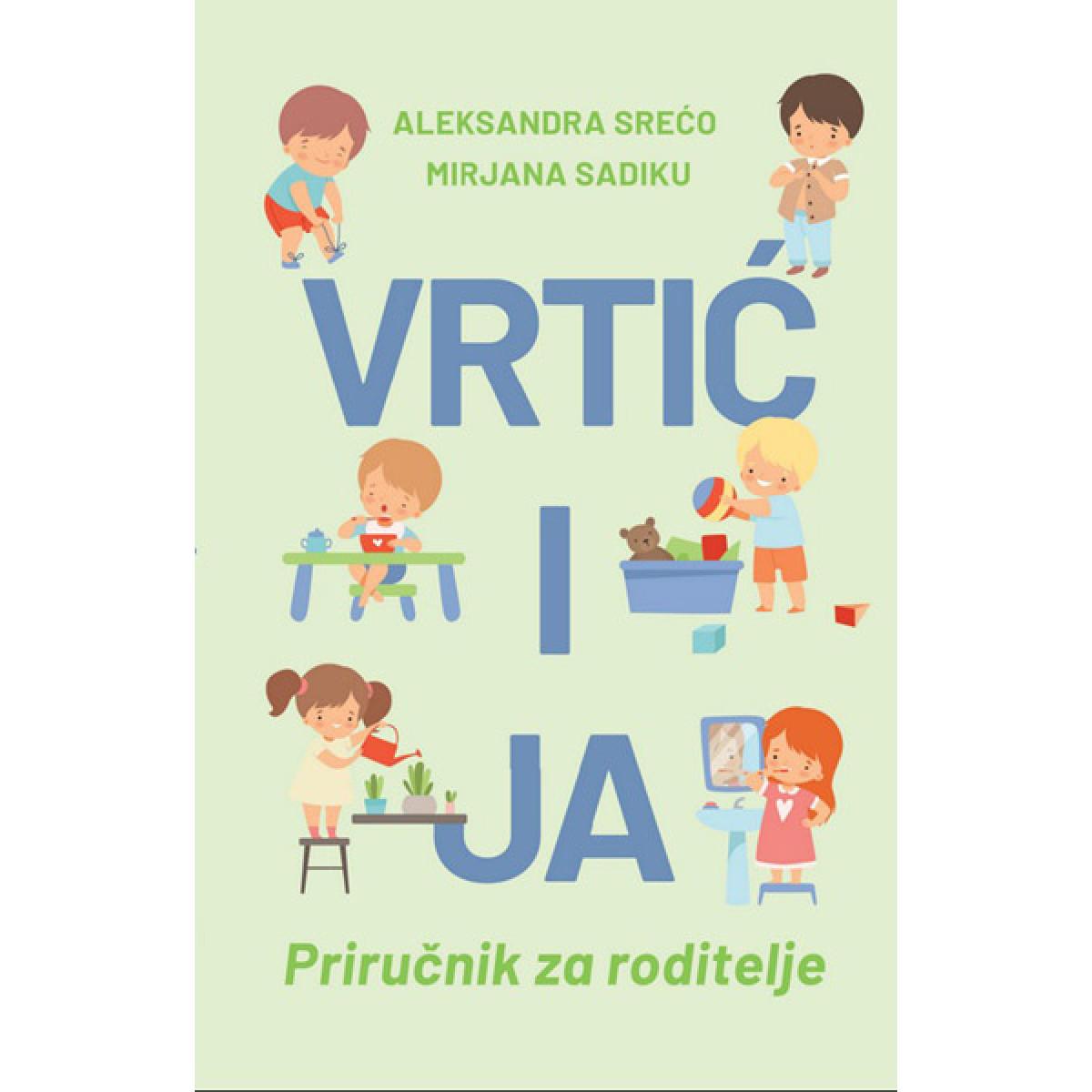 VRTIĆ I JA - PRIRUČNIK ZA RODITELJE 