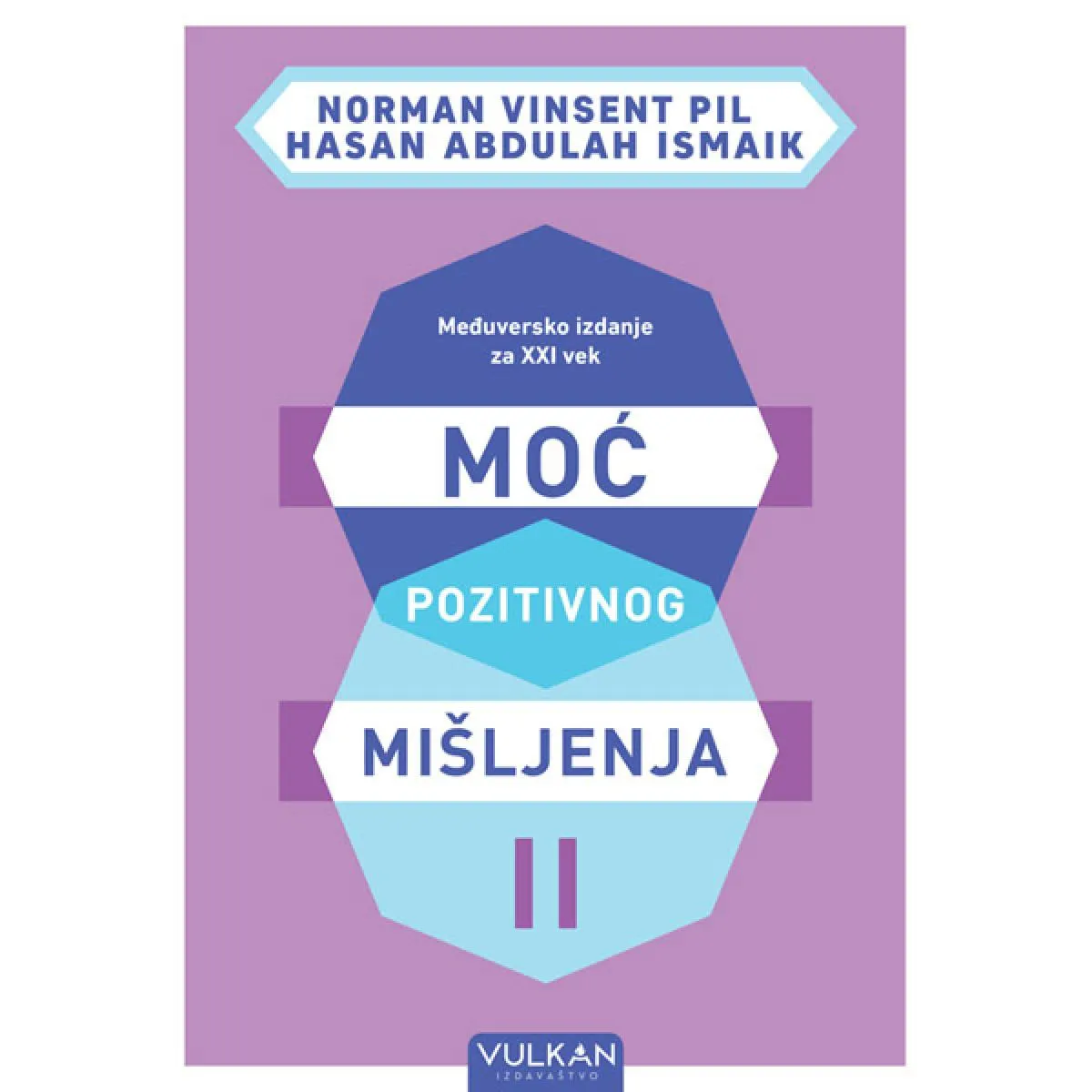 MOĆ POZITIVNOG MIŠLJENJA II – MEĐUVERSKO IZDANJE ZA XXI VEK 