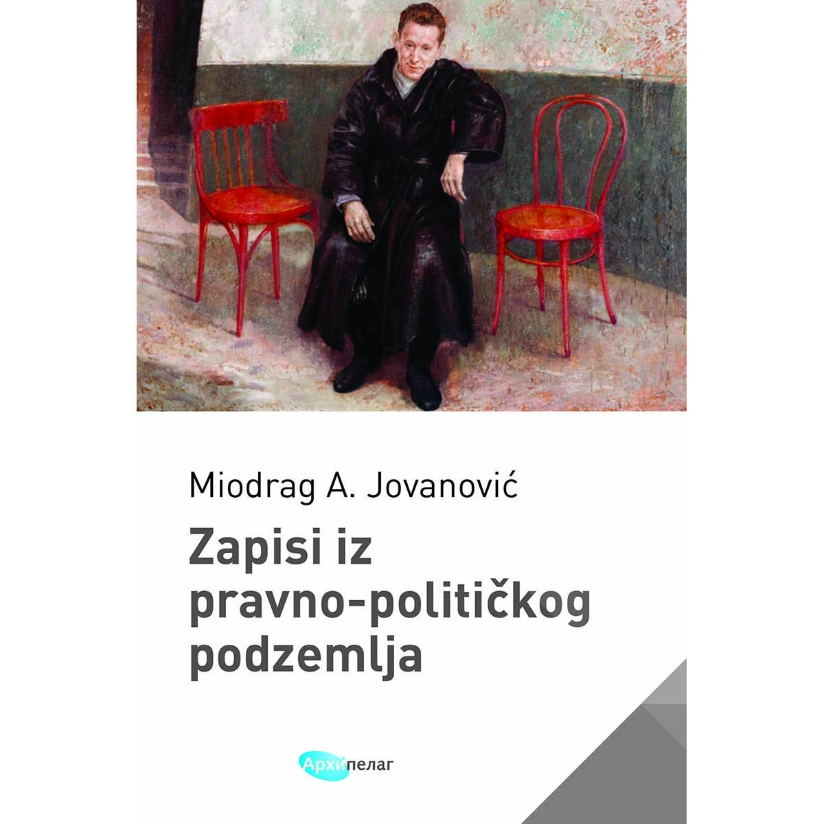 ZAPISI IZ PRAVNO-POLITIČKOG PODZEMLJA 