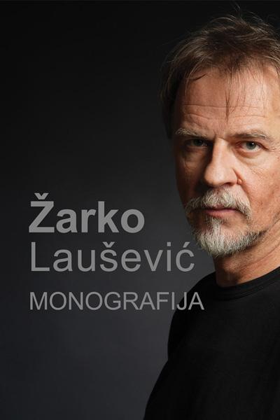 ŽARKO LAUŠEVIĆ MONOGRAFIJA 