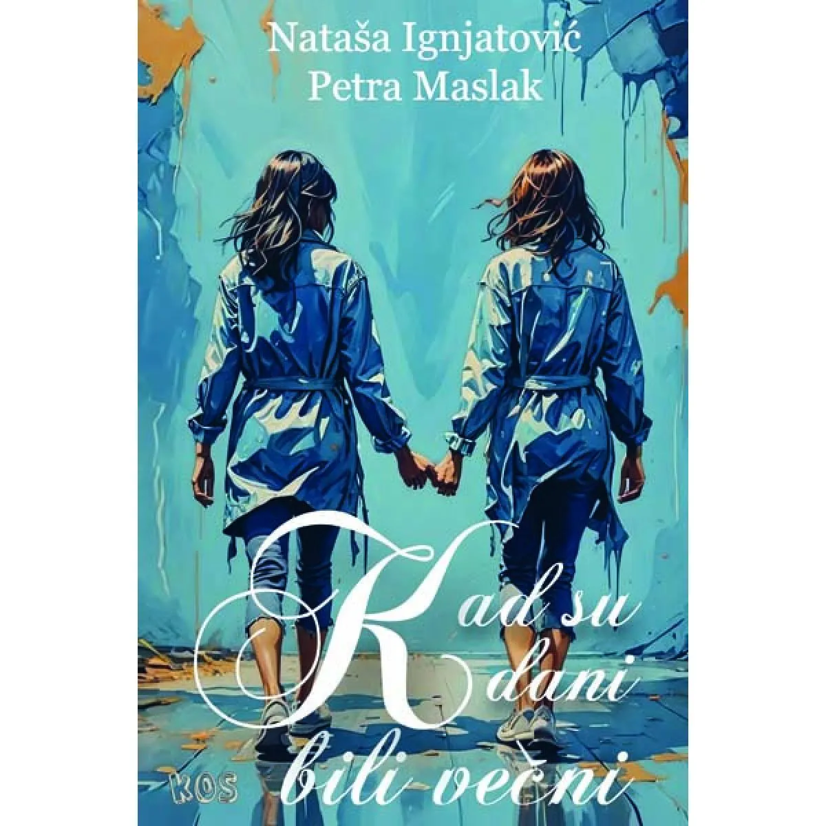 KAD SU DANI BILI VEČNI 