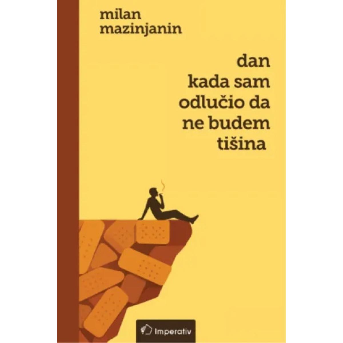 DAN KAD SAM ODLUČIO DA NE BUDEM TIŠINA 