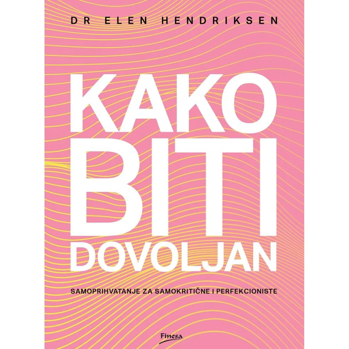 KAKO BITI DOVOLJAN 