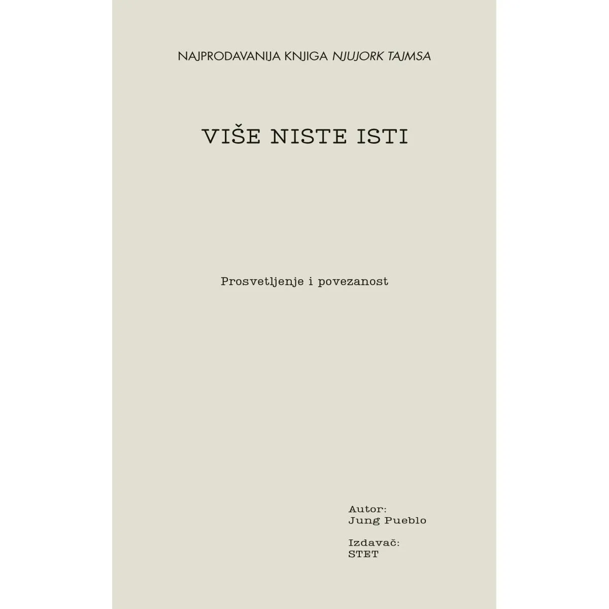 VIŠE NISTE ISTI 