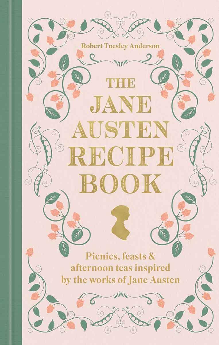 THE JANE AUSTEN RECIPE BOOK 