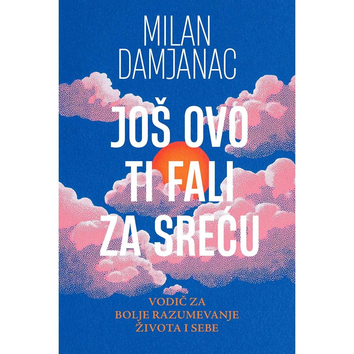 JOŠ OVO TI FALI ZA SREĆU 