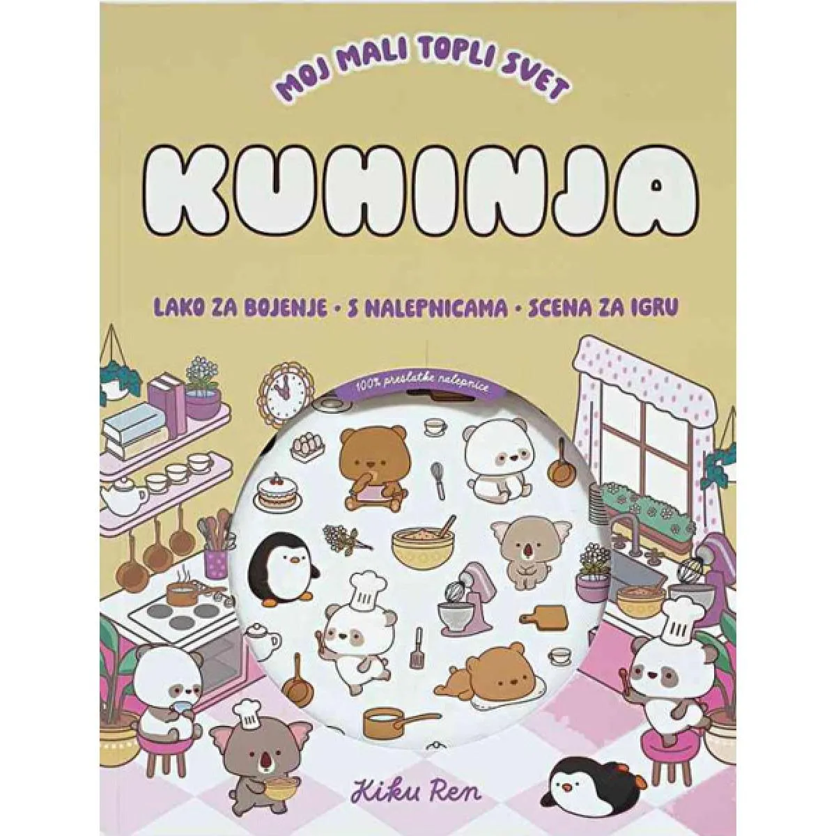 MOJ MALI TOPLI SVET KUHINJA (s nalepnicama) 
