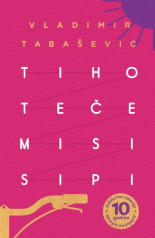 TIHO TEČE MISISIPI - jubilarno izdanje 