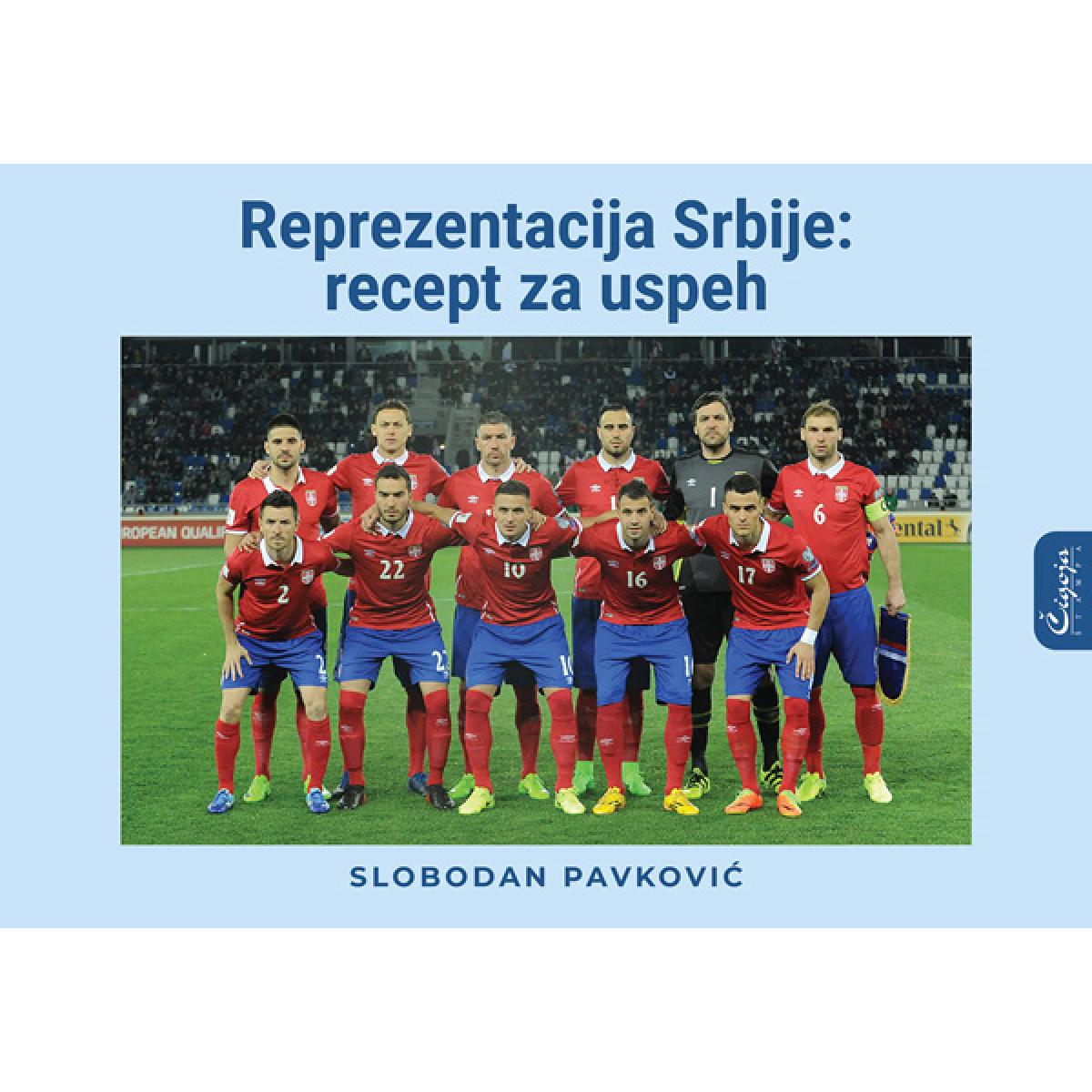 REPREZENTACIJA SRBIJE : RECEPT ZA USPEH 