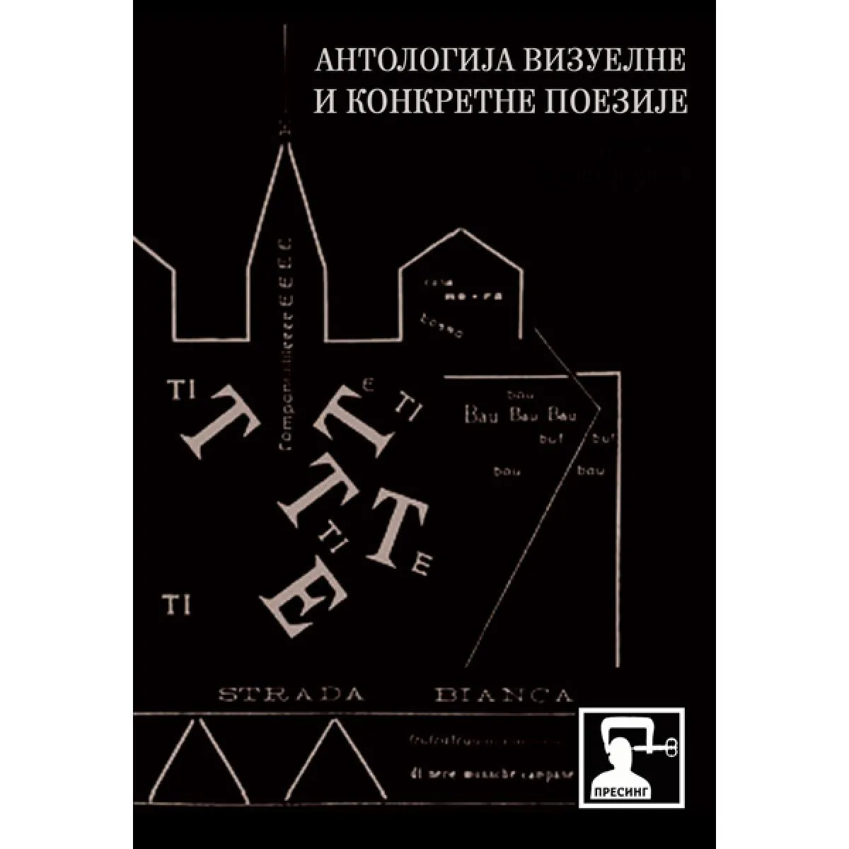 ANTOLOGIJA VIZUELNE I KONKRETNE POEZIJE 