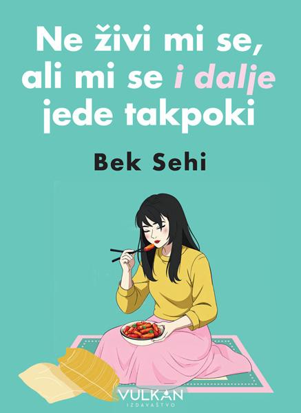 NE ŽIVI MI SE, ALI MI SE I DALJE JEDE TAKPOKI 