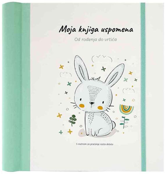 MOJA KNJIGA USPOMENA - OD ROĐENJA DO VRTIĆA 