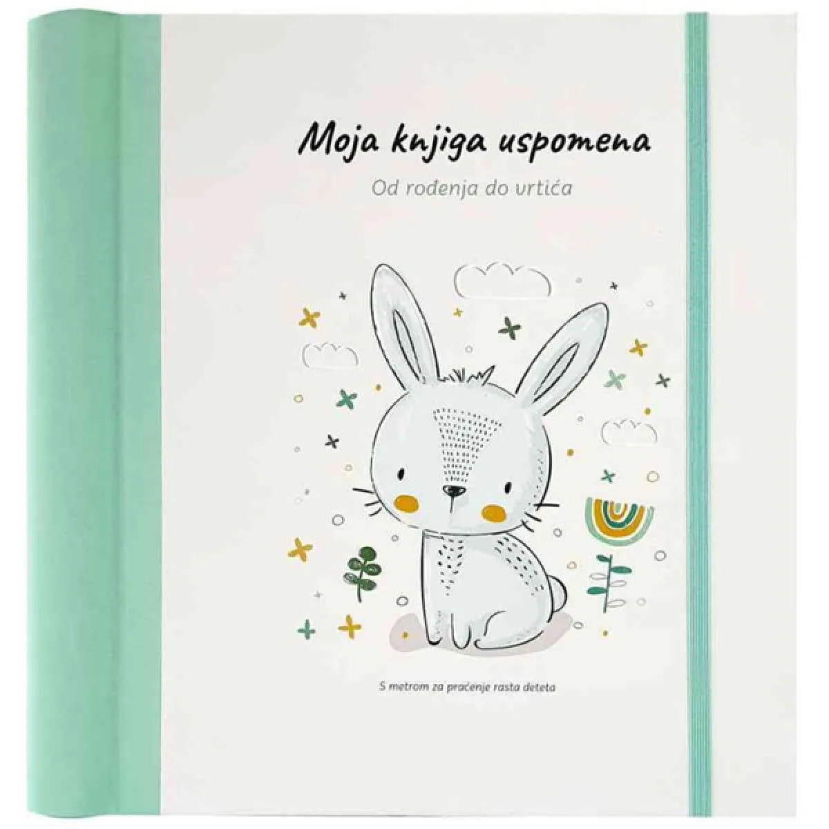 MOJA KNJIGA USPOMENA - OD ROĐENJA DO VRTIĆA 