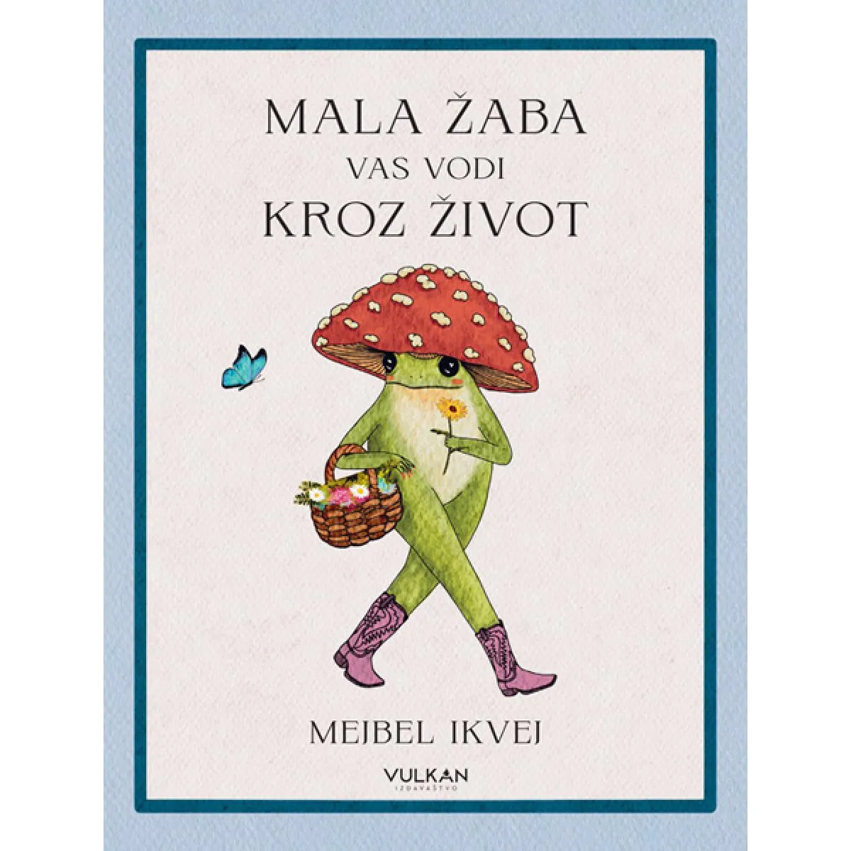 MALA ŽABA VAS VODI KROZ ŽIVOT 