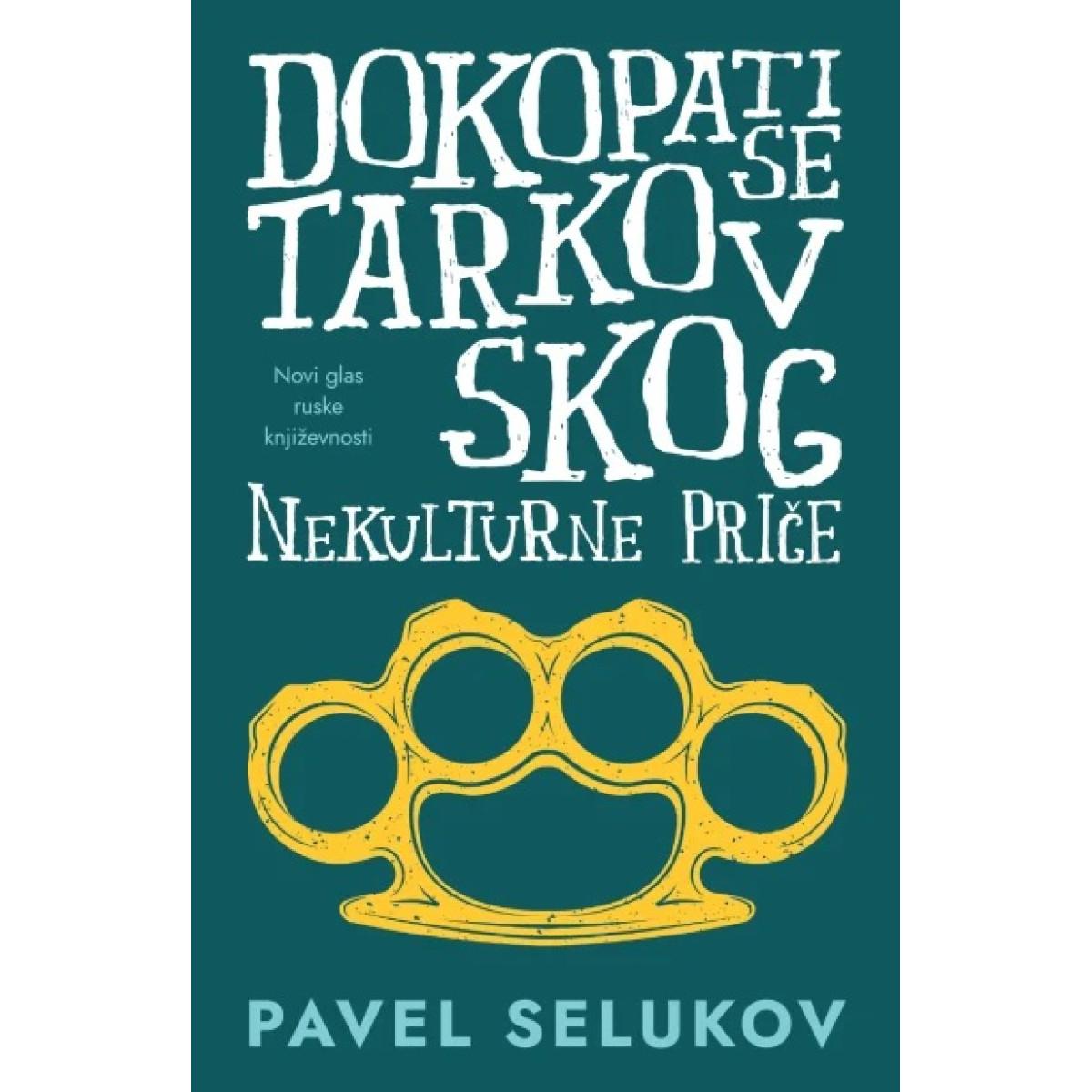 DOKOPATI SE TARKOVSKOG Nekulturne priče 