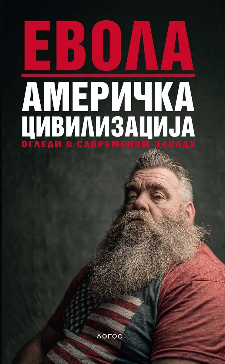 AMERIČKA CIVILIZACIJA - OGLEDI O SAVREMENOM ZAPADU 