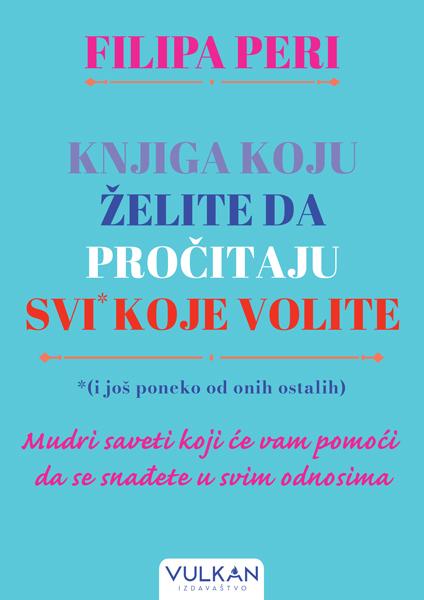 KNJIGA KOJU ŽELITE DA PROČITAJU SVI KOJE VOLITE* (i još poneko od onih ostalih) 