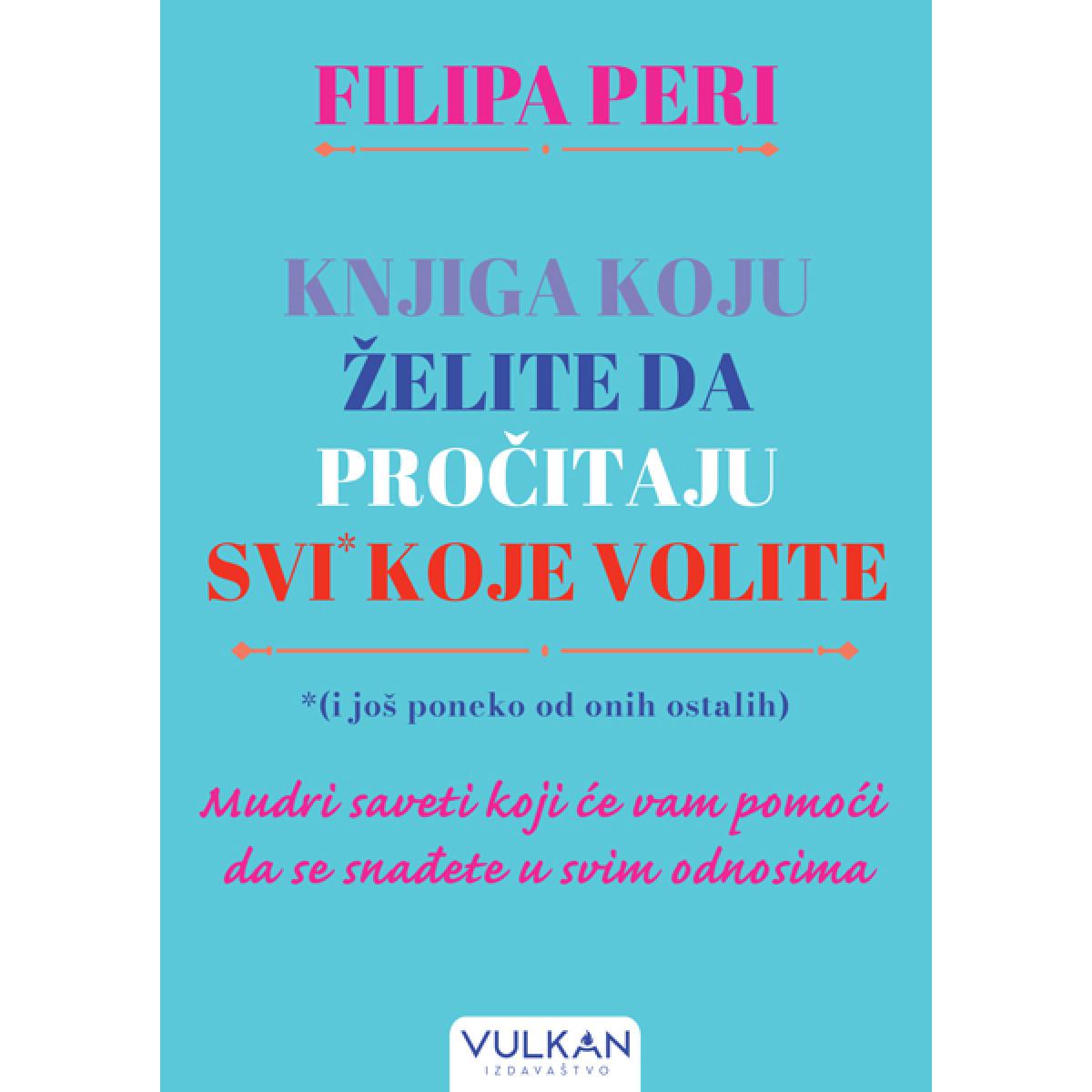 KNJIGA KOJU ŽELITE DA PROČITAJU SVI KOJE VOLITE* (i još poneko od onih ostalih) 