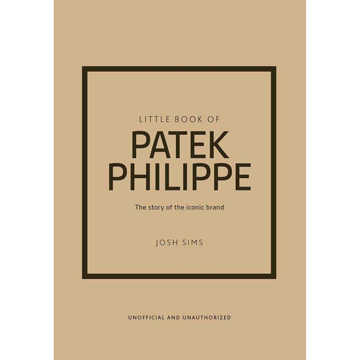 THE LITTLE BOOK OF PATEK PHILIPPE 