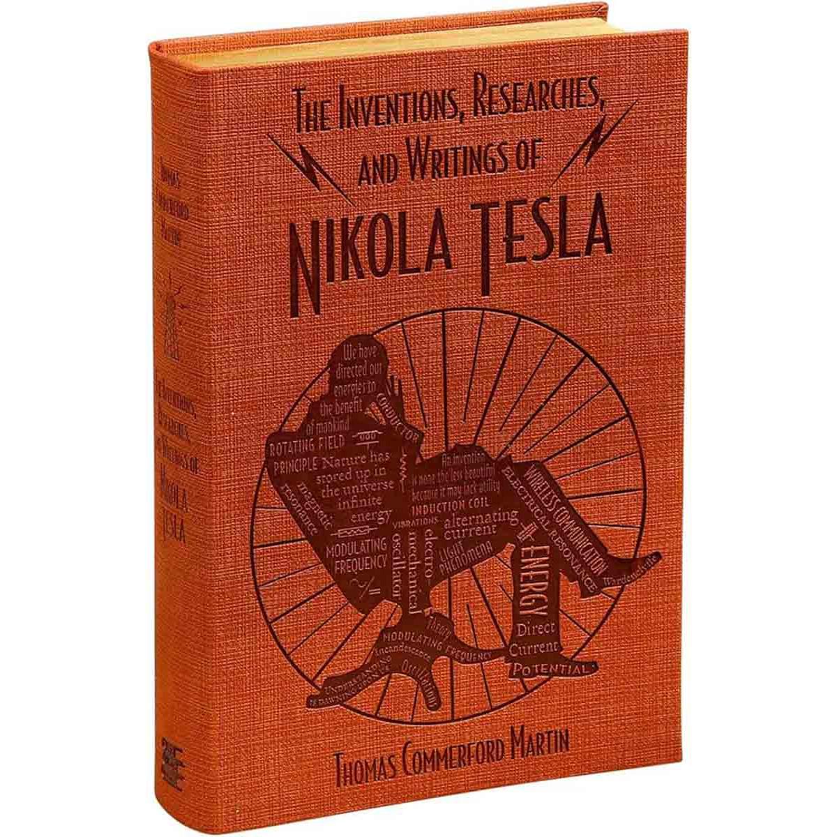 INVENTIONS, RESEARCHES AND WRITINGS OF NIKOLA TESLA 