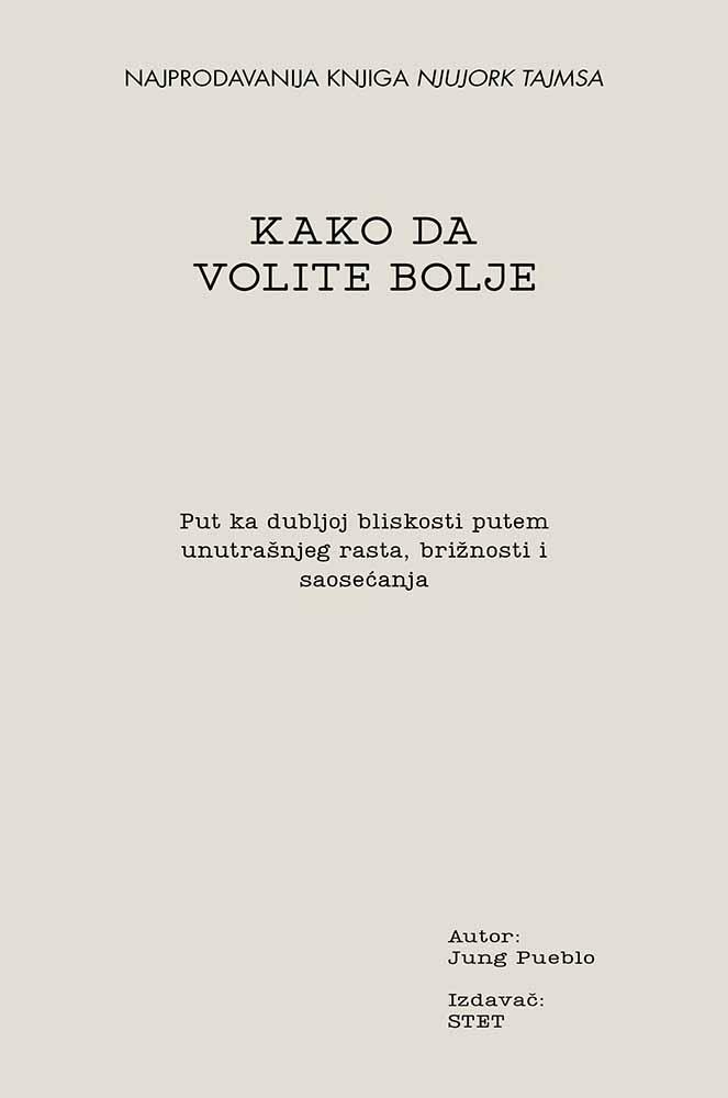 KAKO DA VOLITE BOLJE 
