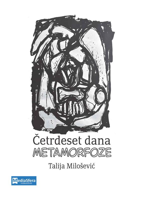 ČETRDESET DANA METAMORFOZE 