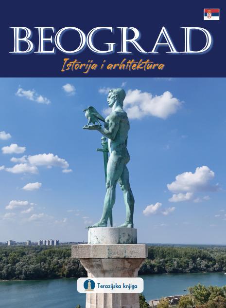 BEOGRAD: ISTORIJA I ARHITEKTURA 