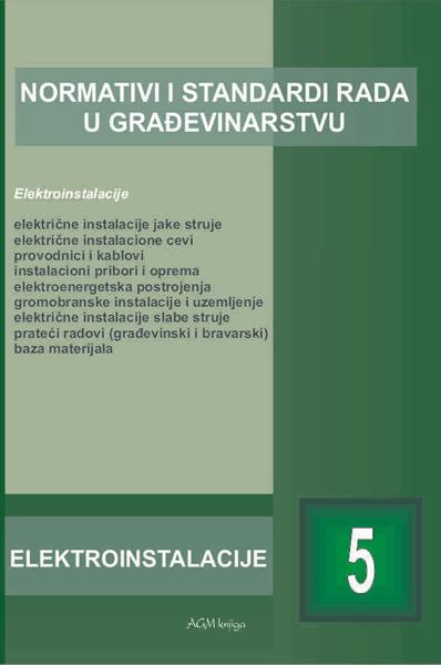 NORMATIVI I STANDARDI RADA U GRAĐEVINARSTVU-ELEKTROINSTALACIJE 5 