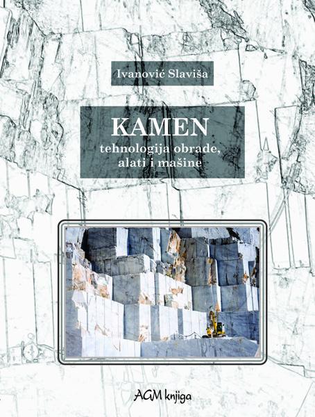KAMEN -TEHNOLOGIJA OBRADE, ALATI I MAŠINE 