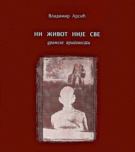 NI ŽIVOT NIJE SVE 