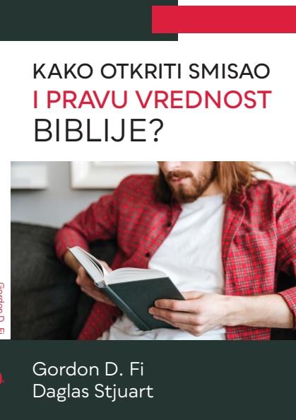 KAKO OTKRITI SMISAO I PRAVU VREDNOST BIBLIJE 
